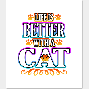 Life Is Better With A Cat Posters and Art